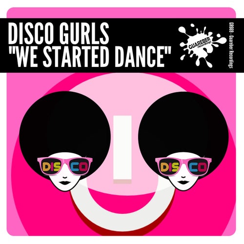 Disco Gurls - We Started Dance [GR669]
